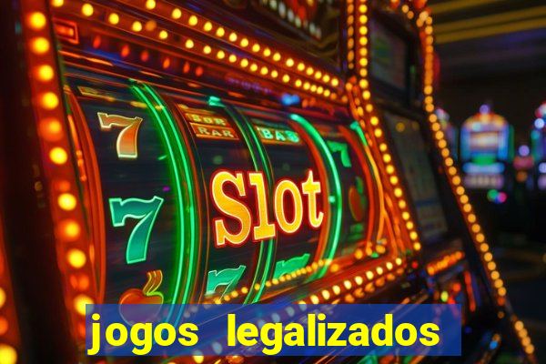 jogos legalizados no brasil